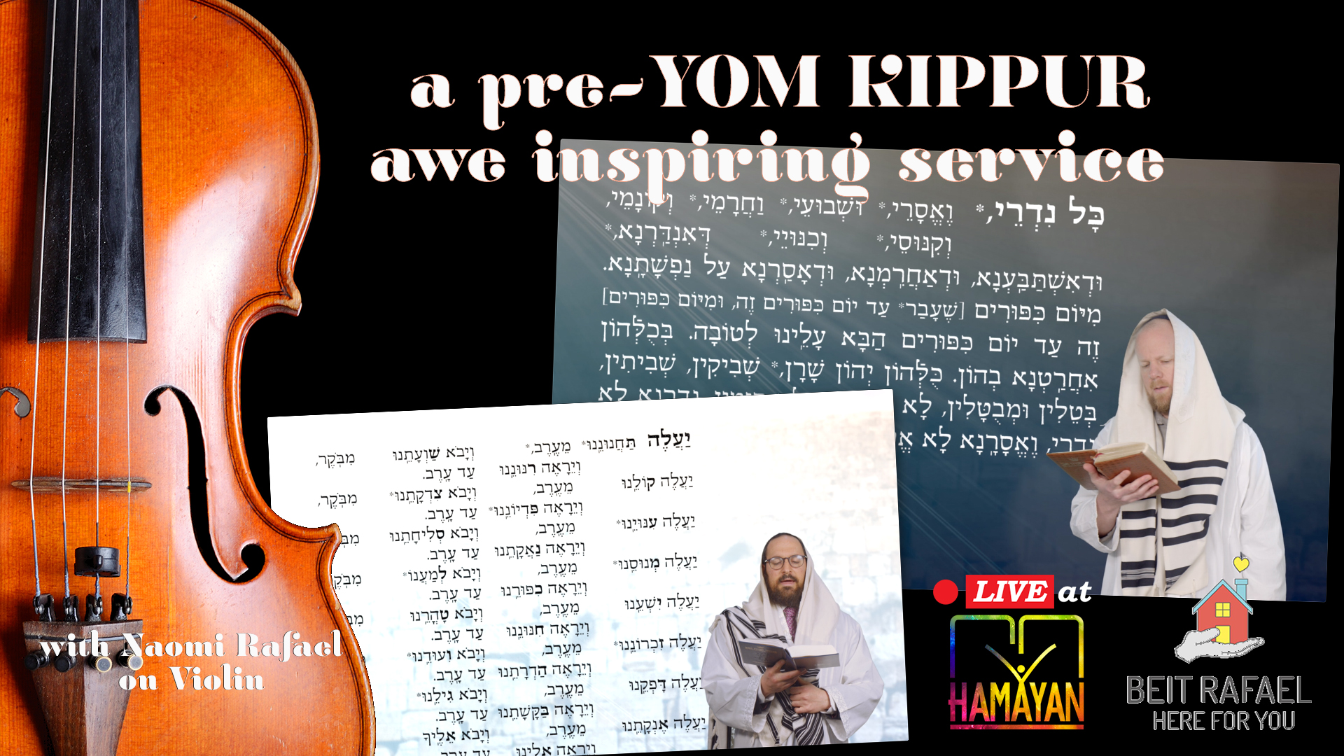 You are currently viewing a pre-YOM KIPPUR inspiring Tefilah with Violin